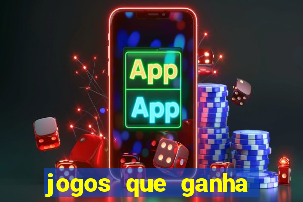 jogos que ganha dinheiro gratis